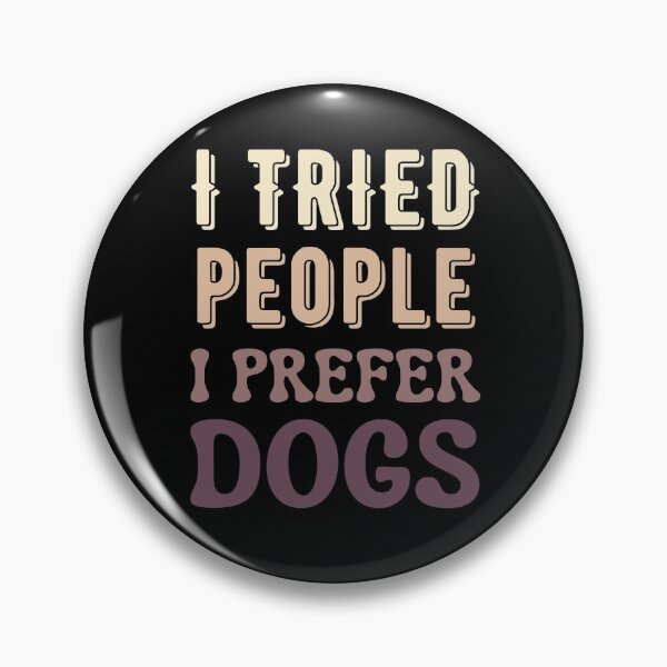 Item preview, I Tried People I Prefer Dogs designed and sold by Your Favorite Shop.