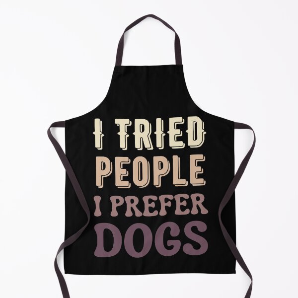 Item preview, I Tried People I Prefer Dogs designed and sold by Your Favorite Shop.