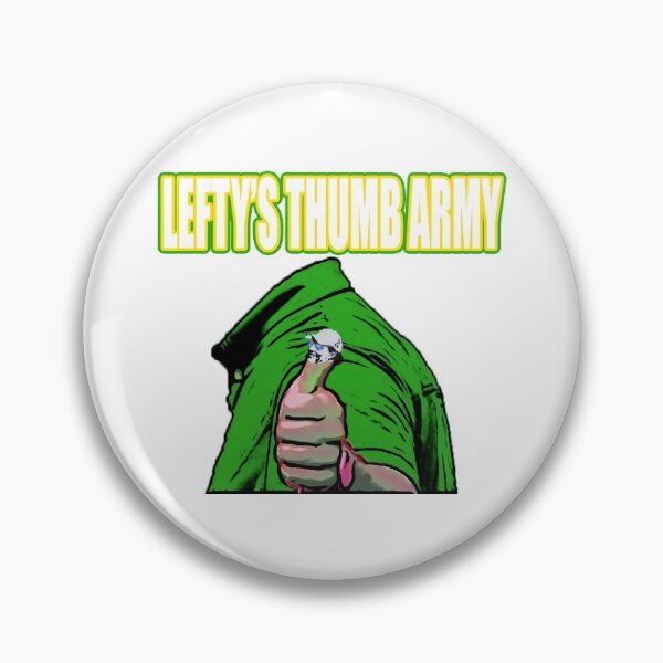 Item preview, Lefty's Thumb Army designed and sold by PBizzel54.