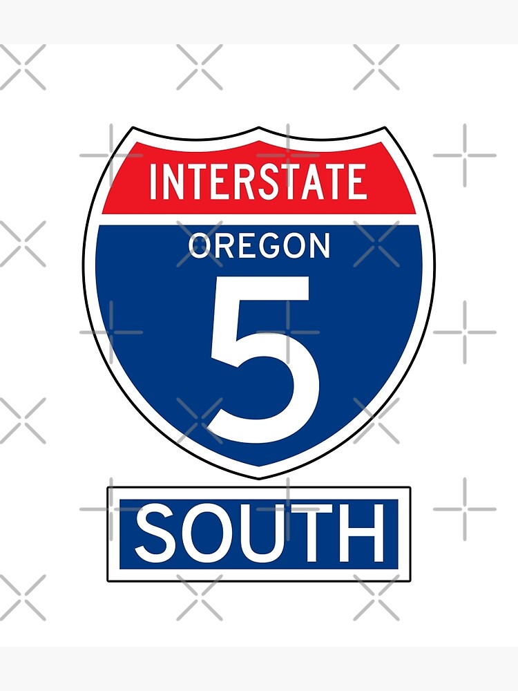 "OREGON INTERSTATE ROUTE 5 OREGON SOUTH ROAD SIGN HIGHWAY" Poster for