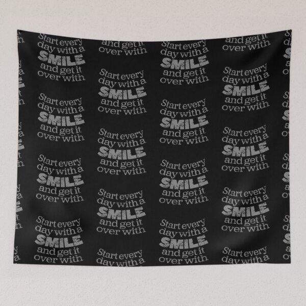 Item preview, Start every day with a smile and get it over with. v.9 designed and sold by x1brett.