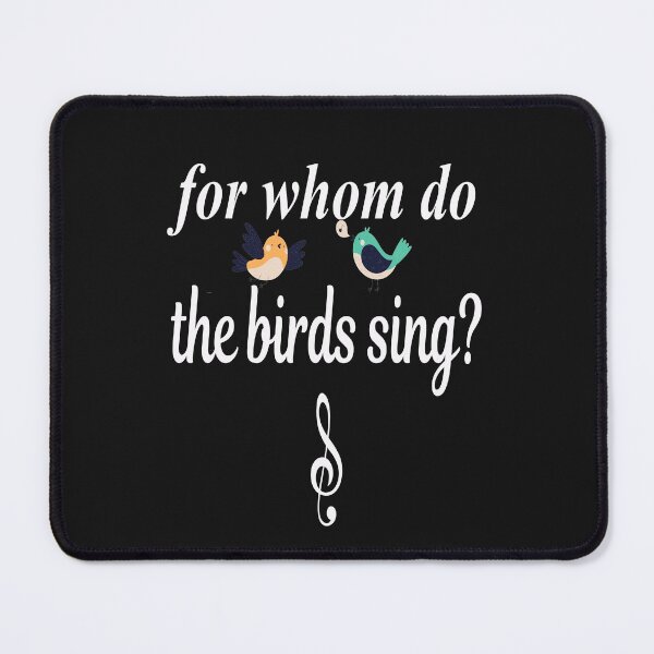 Item preview, FOR WHOM DO THE BIRDS SING DESING T-shirt classique,POUR QUI LES OISEAUX POUR QUI LES OISEAUX CHANTENT DESING T-shirt classique DESING T-shirt classique designed and sold by darishoping.