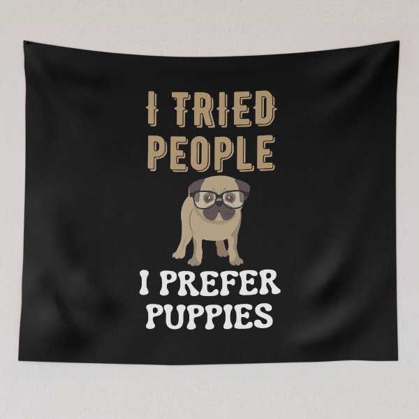 Item preview, I Tried People I Prefer Puppies designed and sold by Your Favorite Shop.