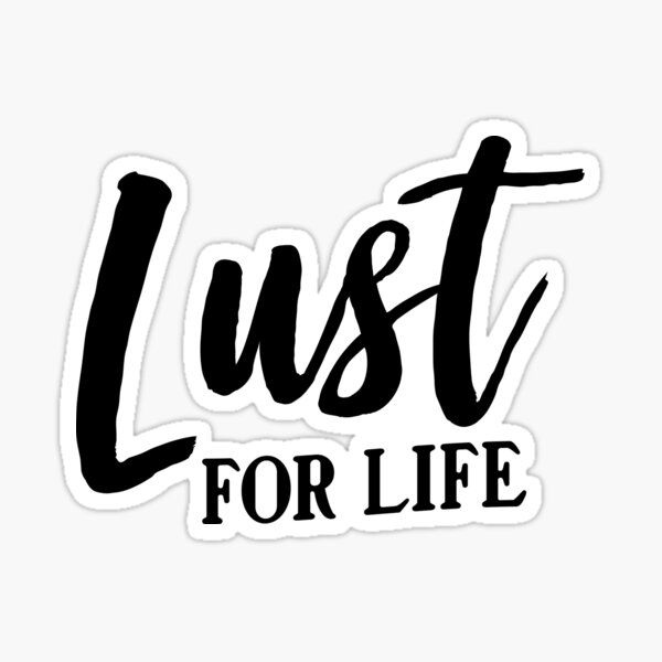 lust for life t shirt