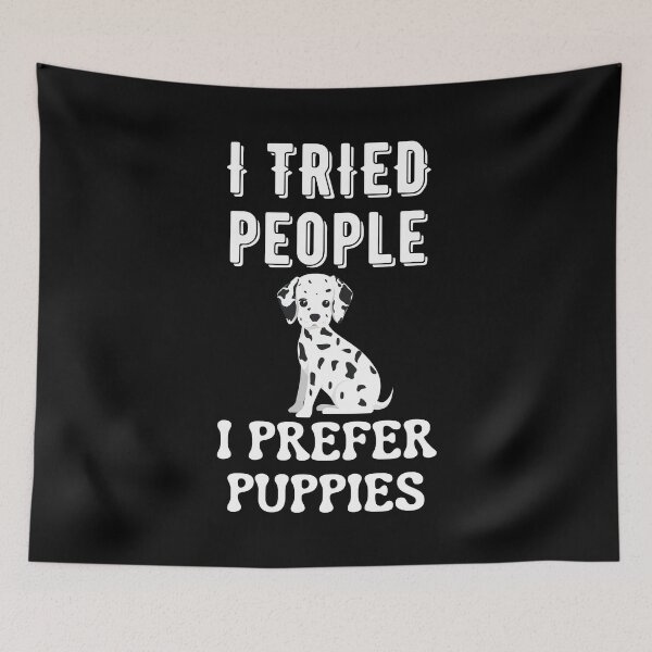 Item preview, I Tried People I Prefer Puppies designed and sold by Your Favorite Shop.