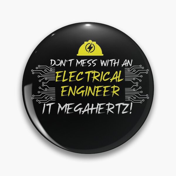 Item preview, Don't Mess With An Electrical Engineer It Megahertz designed and sold by Anela-MC.