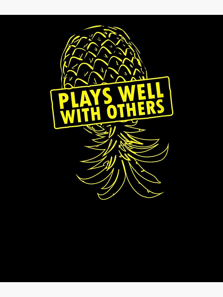 Retro Plays Well Others Upside Down Pineapple Swinger Poster By