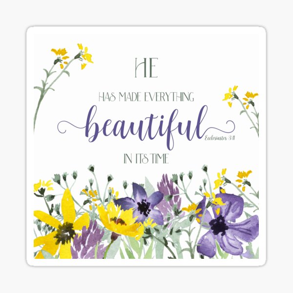 He Hath Made Everything Beautiful Sticker