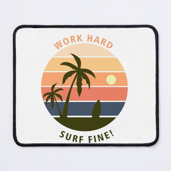 Item preview, work hard surf fine designed and sold by JaMatt1983.
