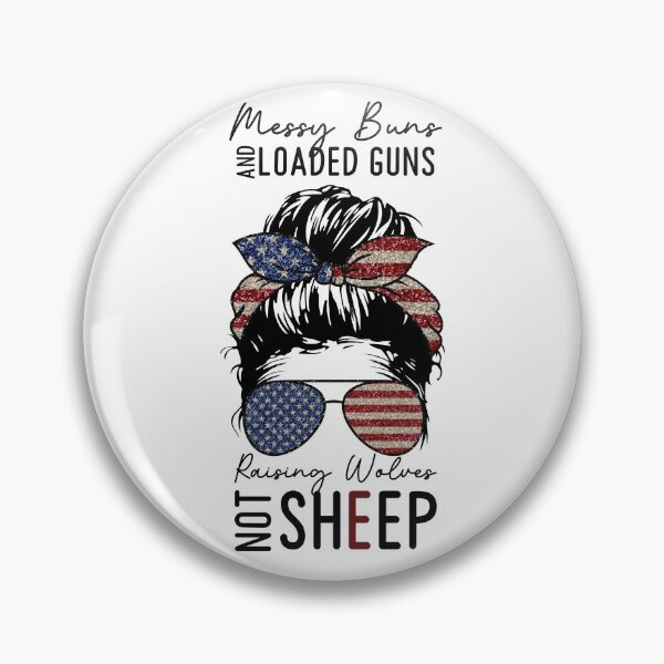 Item preview, Messing Buns And Loaded Guns Rising Wolves Not Sheep designed and sold by Anela-MC.