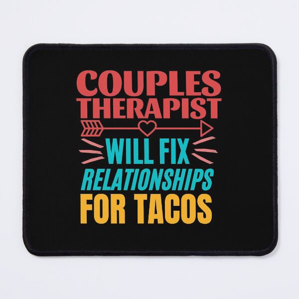 Item preview, Couples Therapist: Will Fix Relationships for Tacos. Funny Design for a Couples Therapist Who Loves Tacos. designed and sold by ACC .