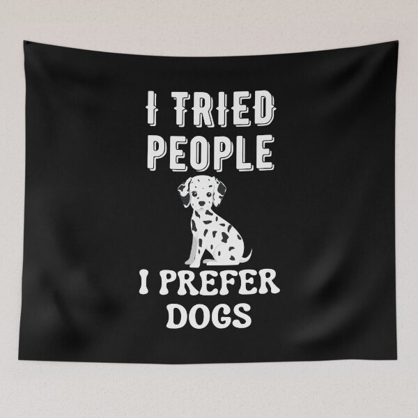 Item preview, I Tried People I Prefer Dogs designed and sold by Your Favorite Shop.