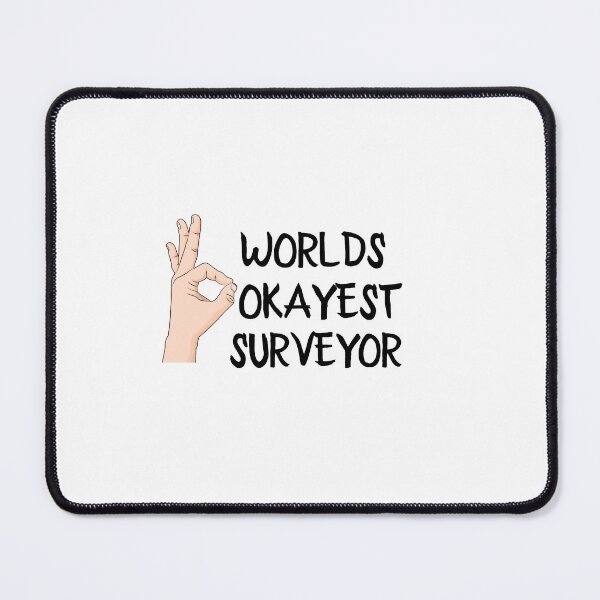 Item preview, Worlds Okayest Surveyor designed and sold by Yay Design.
