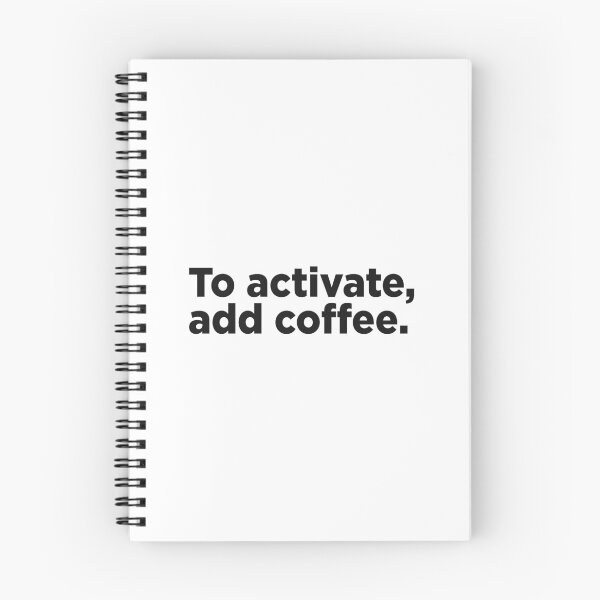 Item preview, To Activate, Add Coffee. designed and sold by Memefy.