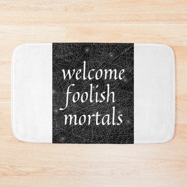 Item preview, welcome foolish mortals designed and sold by thestilishera.
