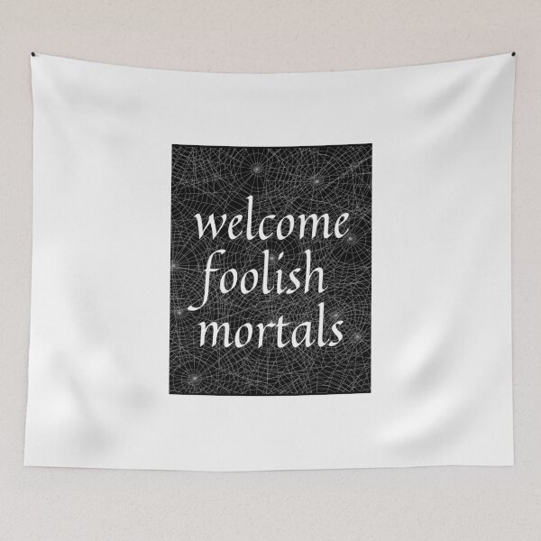 Item preview, welcome foolish mortals designed and sold by thestilishera.