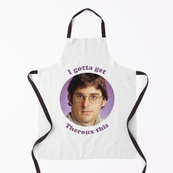 Item preview, Louis Theroux – I gotta get Theroux this designed and sold by RC TEES.