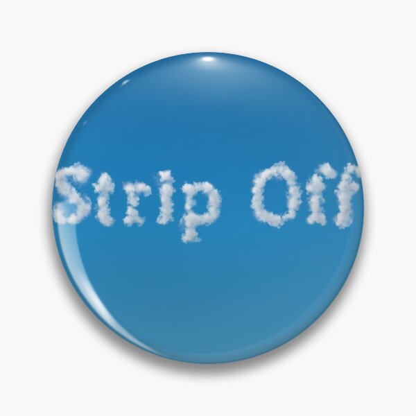 Item preview, Strip off designed and sold by Funny-Quote.