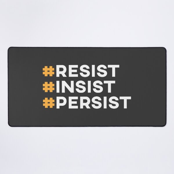 Item preview, Resist Insist Persist - Anti Trump designed and sold by depresident.