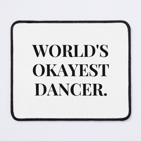 Item preview, World's Okayest Dancer Funny T-shirt Gift For Dancers designed and sold by Harmonystore.