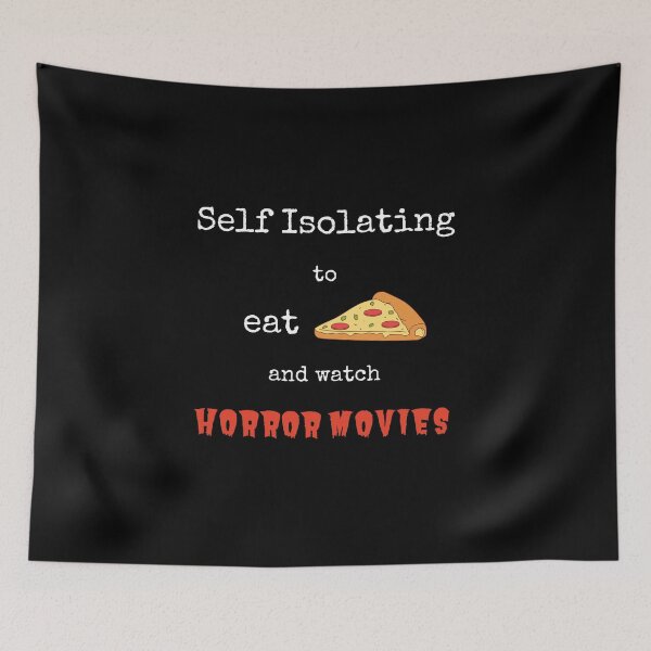 Item preview, Self Isolating to eat Pizza and watch Horror Movies designed and sold by CoffeewithAnh.