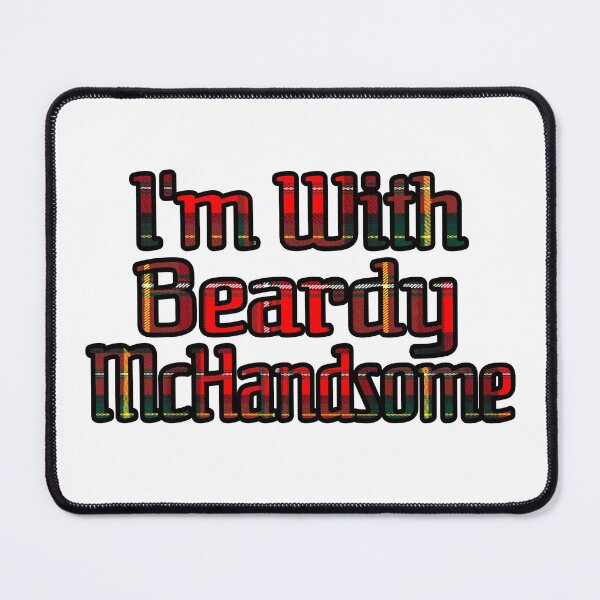Item preview, Im with Beardy McHandsome Bold Tartan Text designed and sold by Braw-Merch.