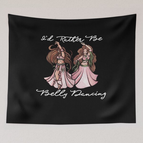 Item preview, I'd rather be Belly Dancing designed and sold by FrictionMaxxing.