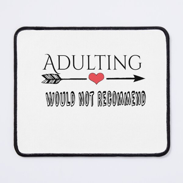 Item preview, Adulting Would Not Recommend designed and sold by Hizia.