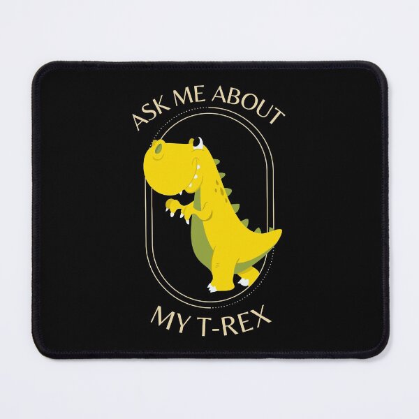 Item preview, Ask Me About My Trex designed and sold by Anupol.