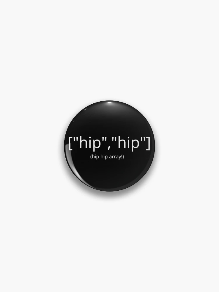 Thumbnail 1 of 3, Pin, Computer Geek Hip, Hip, Array! designed and sold by ComputerGeeksTs.