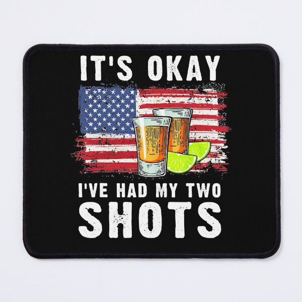Item preview, It's Okay I've Had My Two Shots Funny Vaccination . designed and sold by JaleneRichcree.