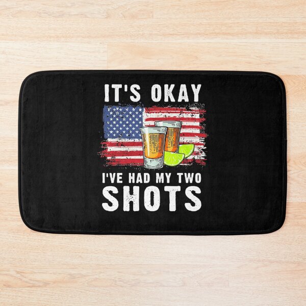 Item preview, It's Okay I've Had My Two Shots Funny Vaccination . designed and sold by JaleneRichcree.
