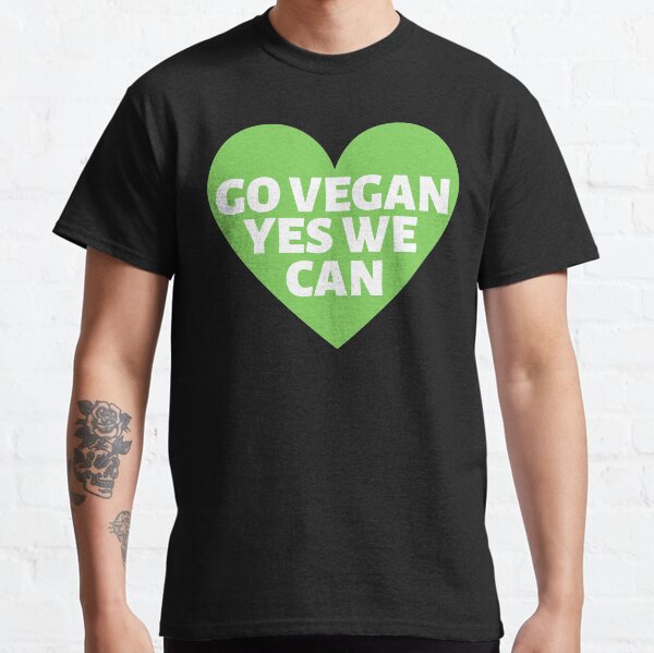 Copy of GO VEGAN YES WE CAN Classic T-Shirt