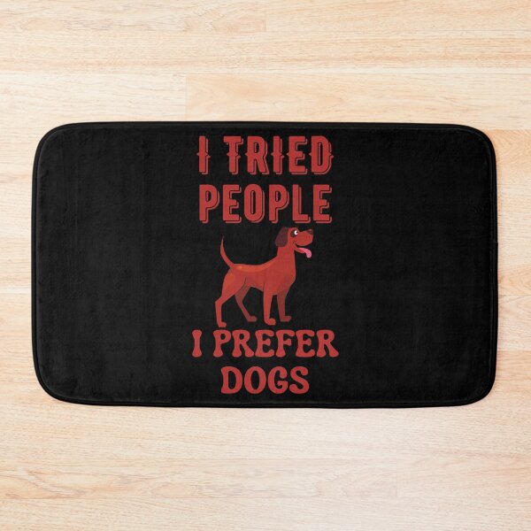 Item preview, I Tried People I Prefer Dogs designed and sold by Your Favorite Shop.