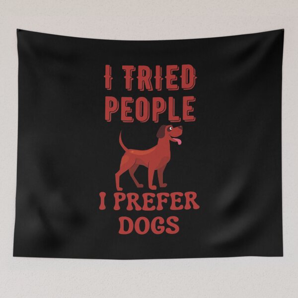 Item preview, I Tried People I Prefer Dogs designed and sold by Your Favorite Shop.