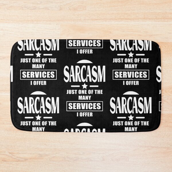 Item preview, Funny Phrases, Sarcasm designed and sold by MeroniGDesign.