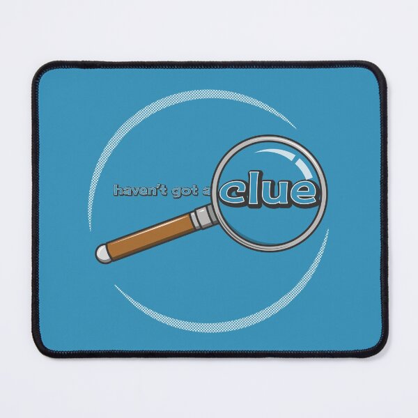Item preview, Haven't got a Clue designed and sold by Phil Tessier Too.