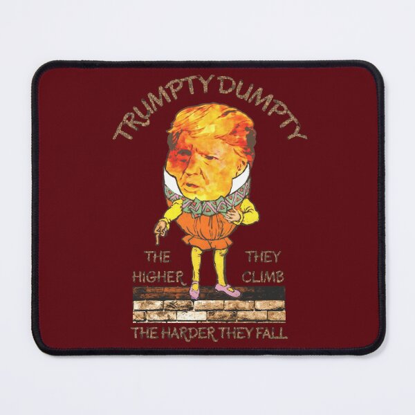 Item preview, Trumpty Dumpty The Higher They Climb The Harder They Fall designed and sold by SolidEarthArt.
