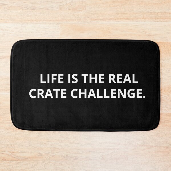 Item preview, LIFE IS THE REAL CRATE CHALLENGE.  designed and sold by RetroPlaceee.
