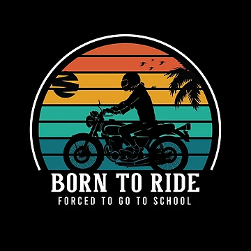 Artwork thumbnail, Born To Ride Forced To Go To School by OfficeFortune