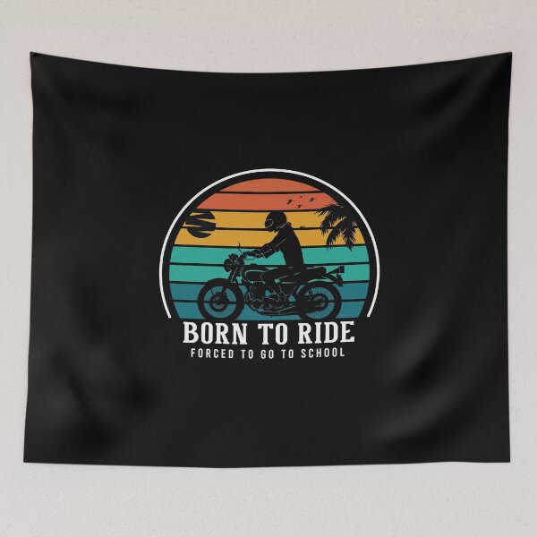 Item preview, Born To Ride Forced To Go To School designed and sold by OfficeFortune.