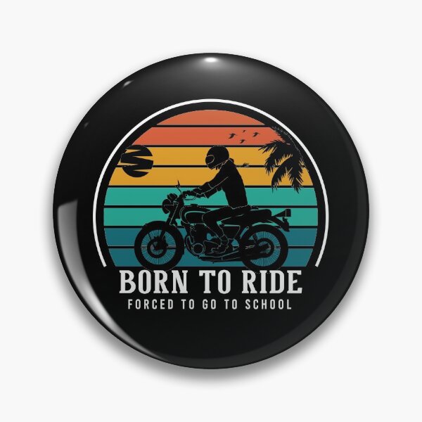 Item preview, Born To Ride Forced To Go To School designed and sold by OfficeFortune.