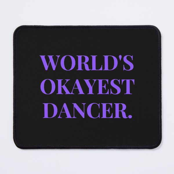 Item preview,  World's Okayest Dancer Funny T-shirt Gift For Dancers designed and sold by Harmonystore.