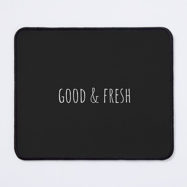 Item preview, Good and Fresh designed and sold by Minimalist Quotes and Sayings.
