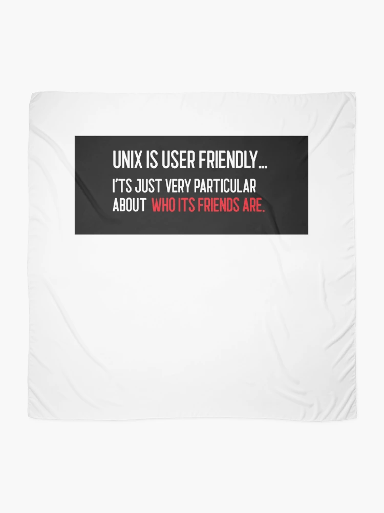 Thumbnail 2 of 3, Scarf, Computer Geek Unix Is User Friendly designed and sold by ComputerGeeksTs.