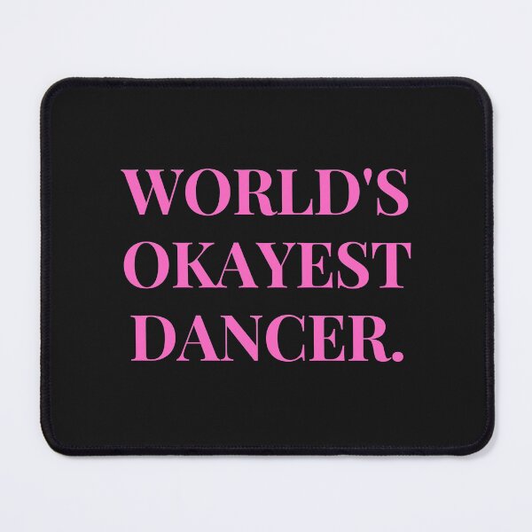 Item preview,   World's Okayest Dancer Funny T-shirt Gift For Dancers designed and sold by Harmonystore.