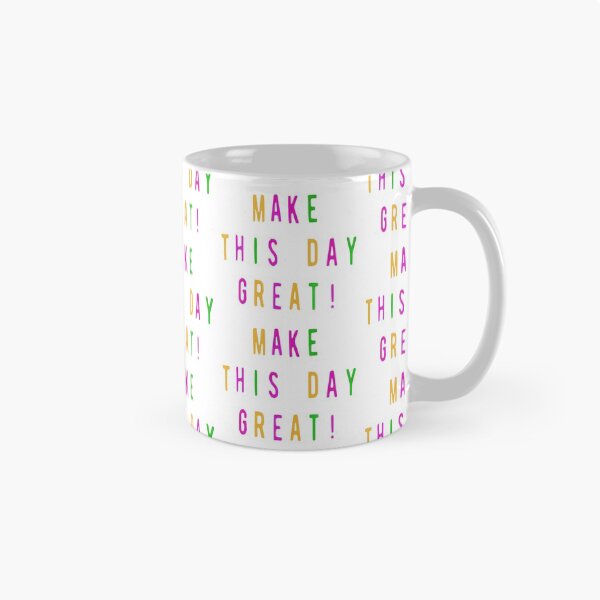 Item preview, Make this day great! designed and sold by YourContours.