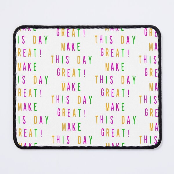 Item preview, Make this day great! designed and sold by YourContours.