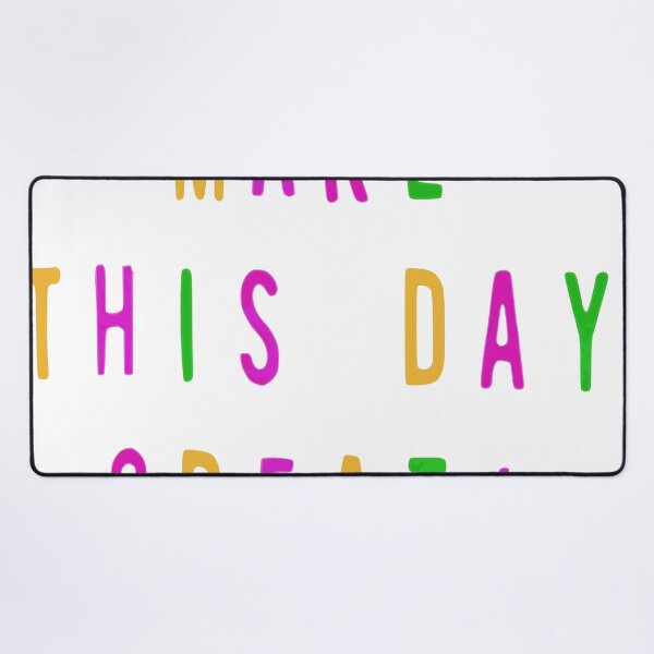 Item preview, Make this day great! designed and sold by YourContours.