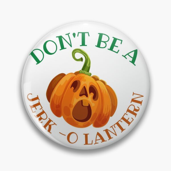 Item preview, Don't be a jerk-o-lantern designed and sold by coolart33.